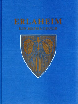 Erlaheim - Ein Heimatbuch